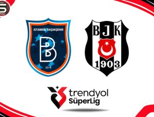 Başakşehir-Beşiktaş maçı canlı yayın (Süper Lig 22. hafta)