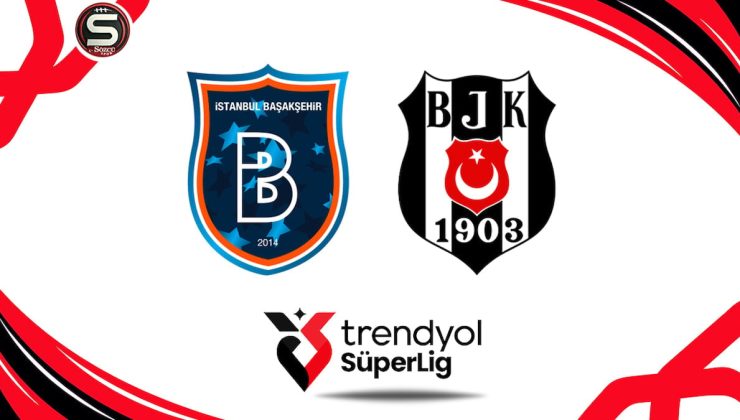 Başakşehir-Beşiktaş maçı canlı yayın (Süper Lig 22. hafta)