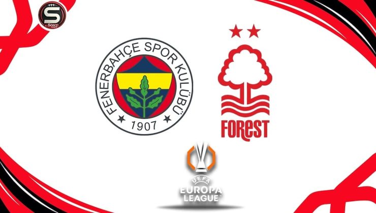 Canlı | Fenerbahçe – Nottingham Forest maçı canlı yayını (UEFA Avrupa Ligi)